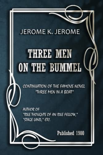 THREE MEN ON THE BUMMEL: from the author of "Three Men in a Boat" von Independently published