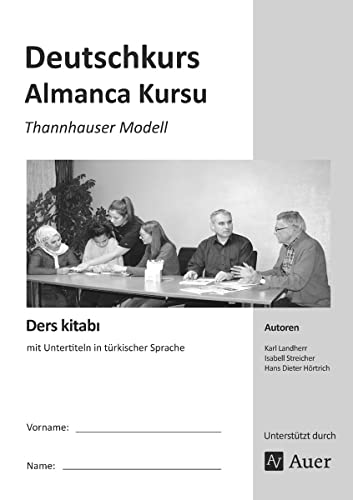 Ders kitabi - Deutschkurs für Migranten: Thannhauser Modell - mit Untertiteln in türkischer Sprache (Alle Klassenstufen)