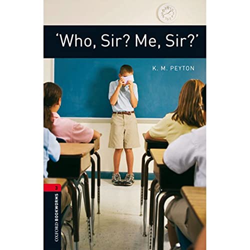 Who, Sir? Me, Sir?: Reader 8. Schuljahr, Stufe 2. Stage 3 (Oxford Bookworms)