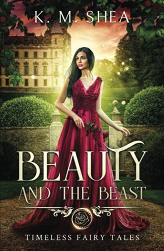 Beauty and the Beast (Timeless Fairy Tales, Band 1)