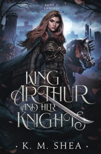 Endings (King Arthur and Her Knights, Band 3) von K. M. Shea