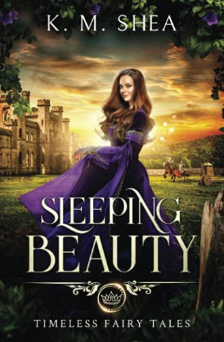 Sleeping Beauty (Timeless Fairy Tales, Band 8) von K. M. Shea