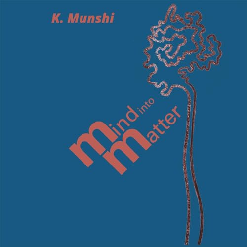 Mind into Matter: Reflections on Design Characteristics, Technology and Society von Notion Press