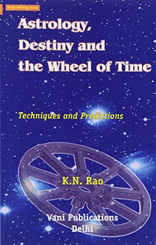 Astrology, Destiny and the Wheel of Time: Techniques and Predictions von Astha Prakashan Mandir