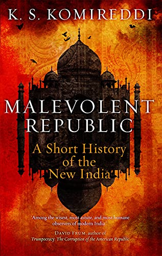 Malevolent Republic: A Short History of the New India von Hurst