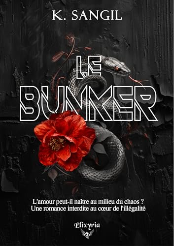 LE BUNKER (Elixyr of love - Romance) von ELIXYRIA ÉDITIONS