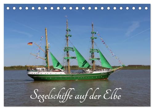 Segelschiffe auf der Elbe (Tischkalender 2025 DIN A5 quer), CALVENDO Monatskalender: Große Segelschiffe und Segelboote von CALVENDO