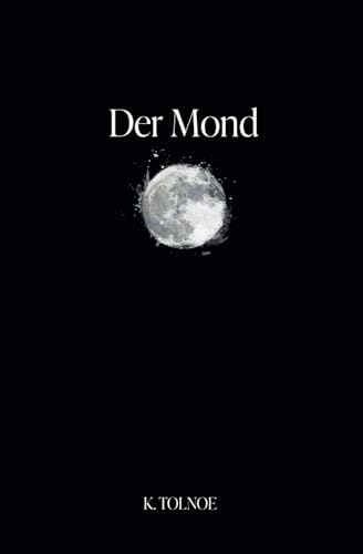 Der Mond (Die Nordische Sammlung, Band 1) von The Poetics Publishing