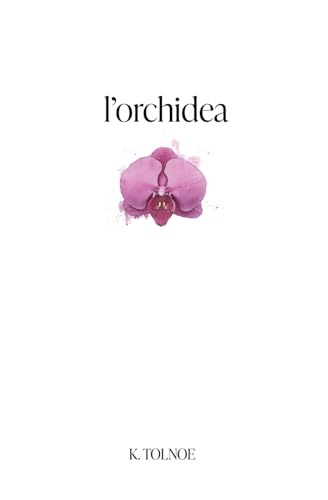 l'orchidea (la collezione del nord, Band 2) von The Poetics Publishing