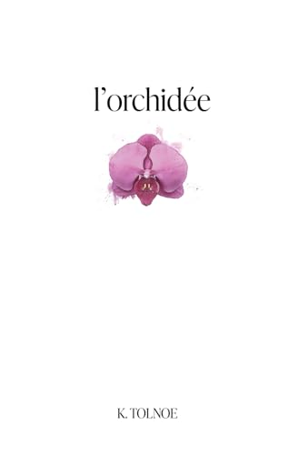 l'orchidée (la collection nordique, Band 2) von The Poetics Publishing