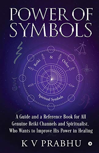 Power of Symbols: Reiki & Other Spiritual Symbols: Reiki & Other Spiritual Symbols von Notion Press