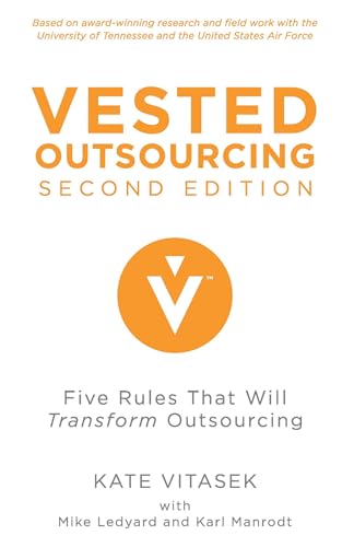 Vested Outsourcing, Second Edition: Five Rules That Will Transform Outsourcing von MACMILLAN