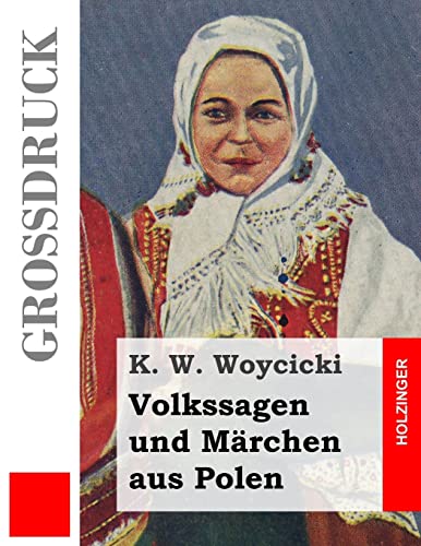 Volkssagen und Märchen aus Polen (Großdruck) von CREATESPACE