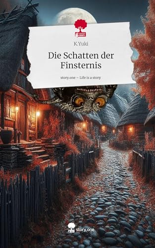 Die Schatten der Finsternis. Life is a Story - story.one