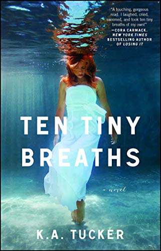 Ten Tiny Breaths: A Novel (The Ten Tiny Breaths Series, Band 1) von Atria Books