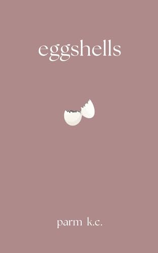 Eggshells von Parm K.C.