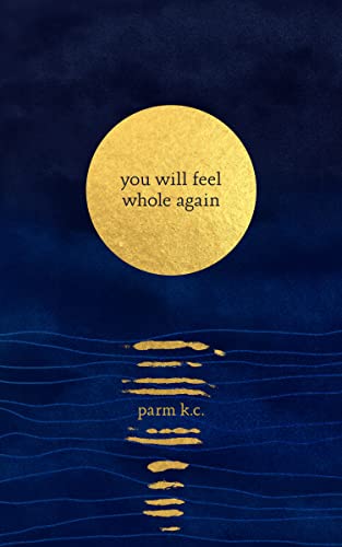 You Will Feel Whole Again