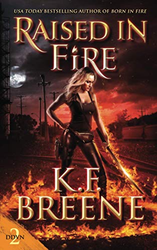 Raised in Fire (Demon Days, Vampire Nights World, Band 2) von CreateSpace Independent Publishing Platform