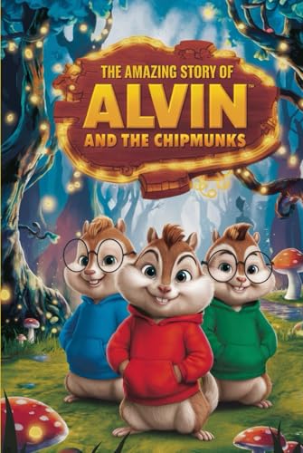 The Amazing Story of Alvin and the Chipmunks: Behind the Music: The Chipmunks' Journey Revealed (Alvin’s Hidden Legacy: The Untold Story of the Chipmunk Legend, Band 1) von Independently published