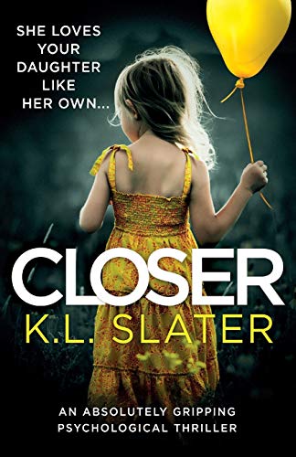 Closer: An absolutely gripping psychological thriller von Bookouture