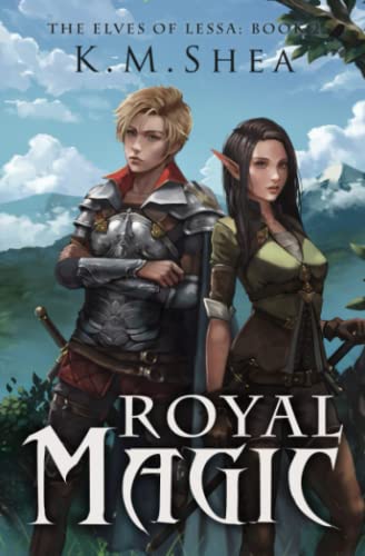 Royal Magic (The Elves of Lessa, Band 2) von K. M. Shea