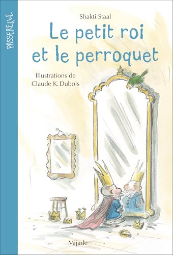 Petit roi et le perroquet (Le) von MIJADE