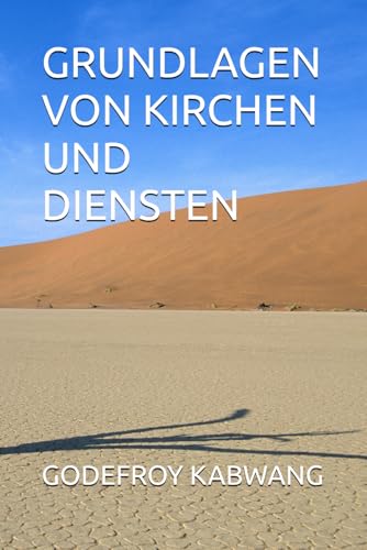 GRUNDLAGEN VON KIRCHEN UND DIENSTEN von Independently published