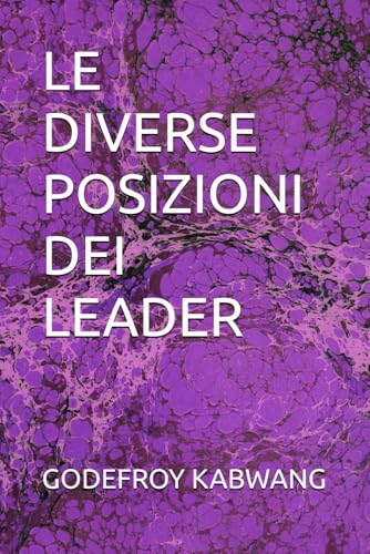 LE DIVERSE POSIZIONI DEI LEADER von Independently published