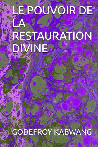 LE POUVOIR DE LA RESTAURATION DIVINE von Independently published