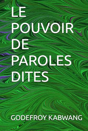 LE POUVOIR DE PAROLES DITES von Independently published