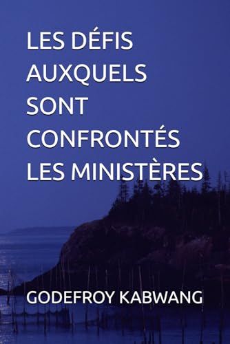 LES DÉFIS AUXQUELS SONT CONFRONTÉS LES MINISTÈRES von Independently published