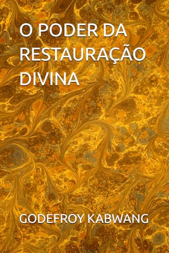 O PODER DA RESTAURAÇÃO DIVINA von Independently published
