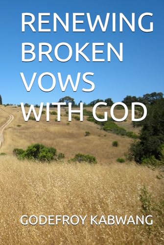 RENEWING BROKEN VOWS WITH GOD von Independently published