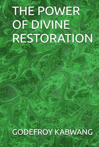 THE POWER OF DIVINE RESTORATION von Independently published