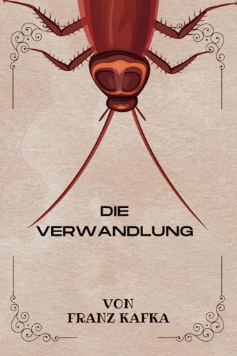 DIE VERWANDLUNG VON FRANZ KAFKA: ( GERMAN EDITION) von Independently published