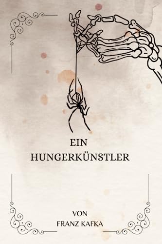 EIN HUNGERKÜNSTLER VON FRANZ KAFKA: ( GERMAN EDITION ) von Independently published