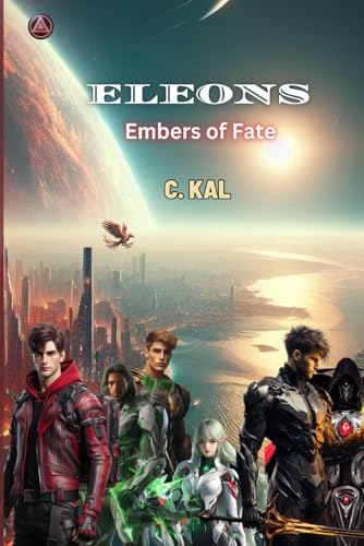 THE ELEONS: Embers of Fate von Native Book Publishing