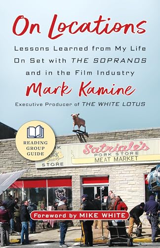 On Locations: Lessons Learned from My Life On Set with The Sopranos and in the Film Industry von Steerforth
