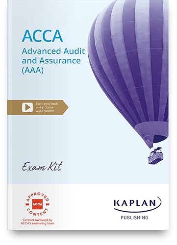 ADVANCED AUDIT AND ASSURANCE - EXAM KIT von Kaplan Publishing
