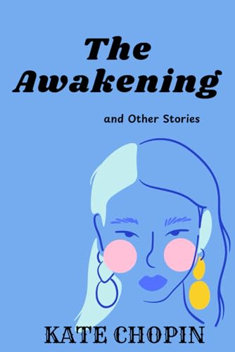 The Awakening: and Other Stories von Independently published