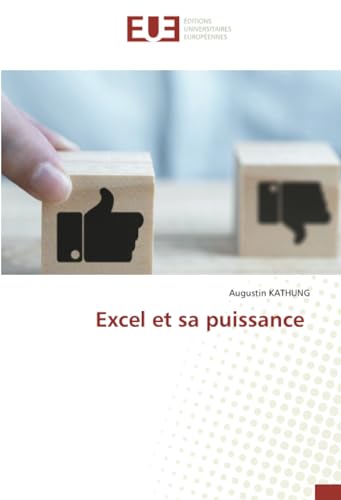 Excel et sa puissance: DE von Éditions universitaires européennes