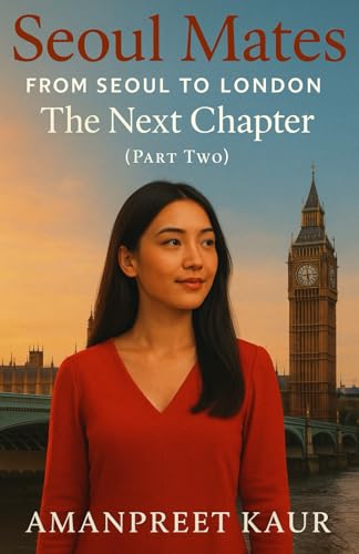 Seoul Mates: From Seoul to London - The Next Chapter (Part Two): A Journey of Love and Identity (The Storyteller’s Shelf) von Independently published