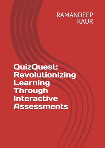 QuizQuest: Revolutionizing Learning Through Interactive Assessments von Independently published