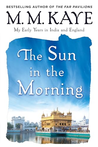 THE SUN IN THE MORNING: My Early Years in India and England (Us)