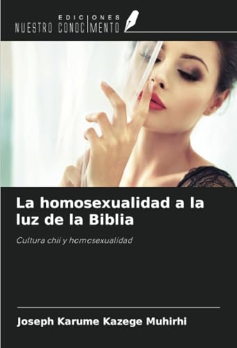La homosexualidad a la luz de la Biblia: Cultura chií y homosexualidad von Ediciones Nuestro Conocimiento