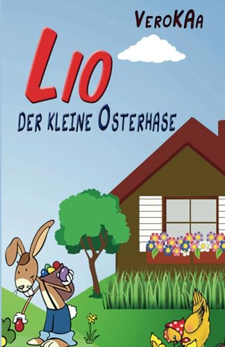 Lio, der kleine Osterhase.: Vorlesegeschichte und Malbuch von Independently published