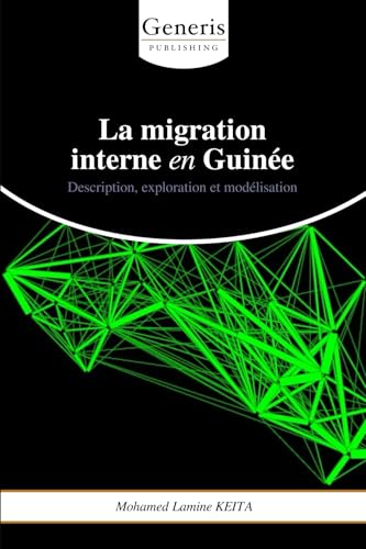 La migration interne en Guinée La migration interne en Guinée von BAYSHOP (Generis Publishing)