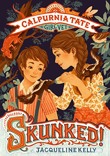 Skunked!: Calpurnia Tate, Girl Vet (Calpurnia Tate, Girl Vet, 1) von Square Fish