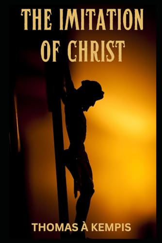 The Imitation of Christ The Imitation of Christ von Independently published