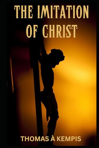 The Imitation of Christ The Imitation of Christ von Independently published